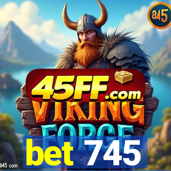 bet 745